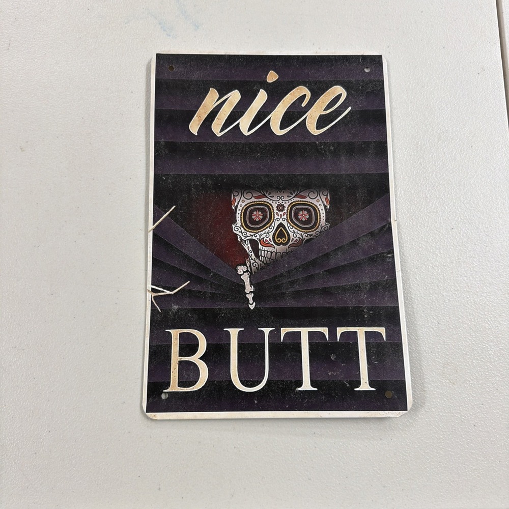 Nice But Skull Sign